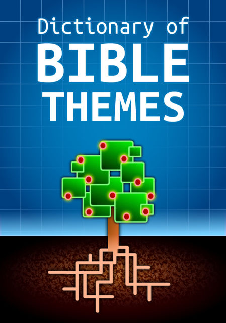 Dictionary of Bible Themes, Martin Manser