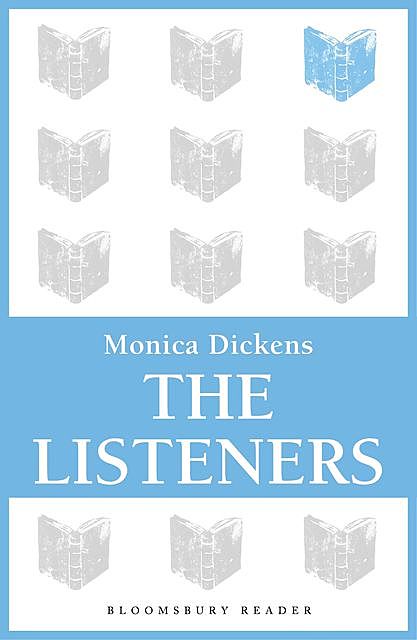 The Listeners, Monica Dickens