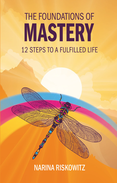 The Foundations of Mastery, Narina Riskowitz