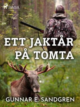 Ett jaktår på Tomta, Gunnar E. Sandgren