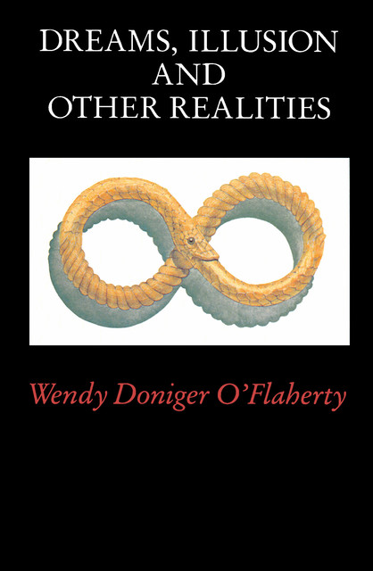 Dreams, Illusion, and Other Realities, Wendy Doniger O'Flaherty