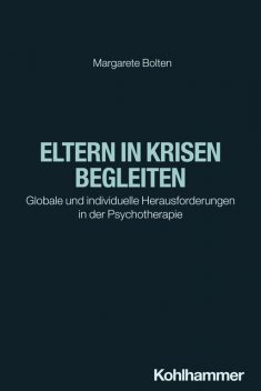 Eltern in Krisen begleiten, Margarete Bolten