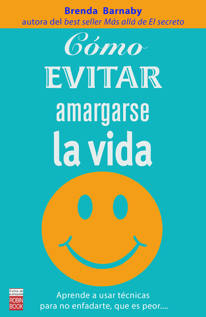 Cómo evitar amargarse la vida, Brenda Barnaby