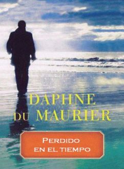 Perdido En El Tiempo, Daphne du Maurier