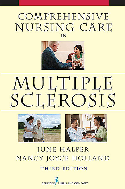 Comprehensive Nursing Care in Multiple Sclerosis, MSN, RN, Nancy Holland, FAAN, EdD, MSCN, APN-C, June Halper