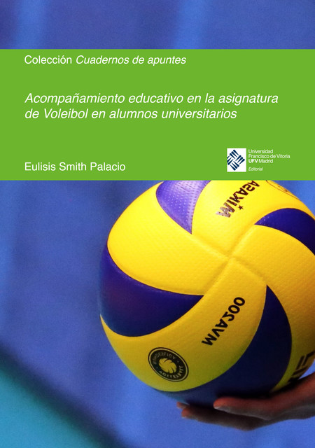 Acompañamiento educativo en la asignatura de Voleibol en alumnos universitarios, Eulisis Smith Palacio