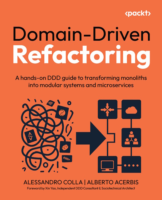 Domain-Driven Refactoring, Alberto Acerbis, Alessandro Colla
