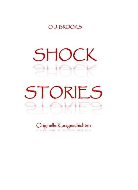 SHOCK STORIES, O.J. Brooks