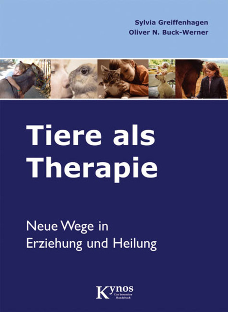 Tiere als Therapie, Oliver N. Buck-Werner, Sylvia Greiffenhagen