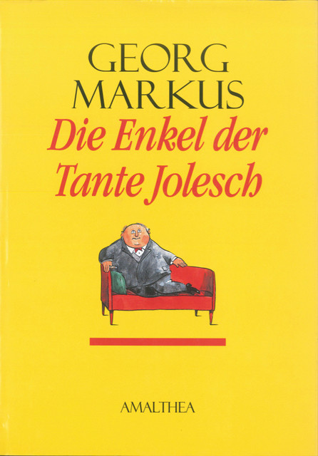 Die Enkel der Tante Jolesch, Georg Markus