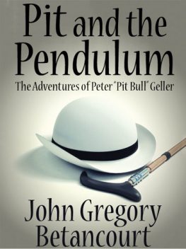 Pit and the Pendulum, John Gregory Betancourt