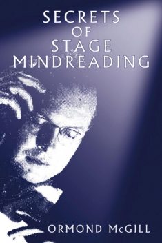 Secrets of Stage Mindreading, Ormond McGill