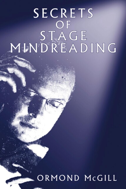 Secrets of Stage Mindreading, Ormond McGill