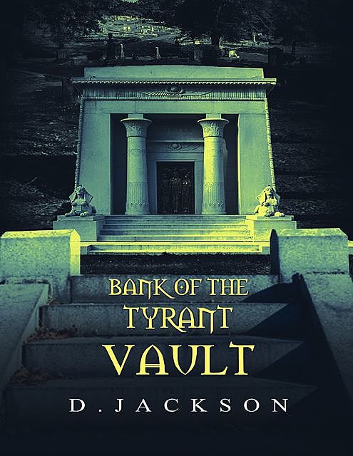Bank of the Tyrant Vault, Jackson