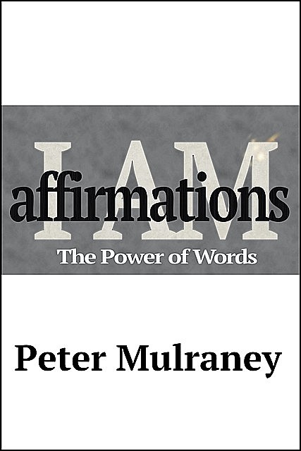 I Am Affirmations, Peter Mulraney