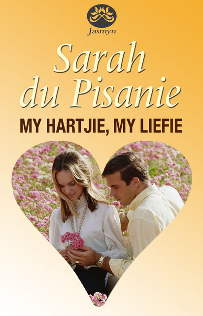 My hartjie, my liefie, Sarah du Pisanie
