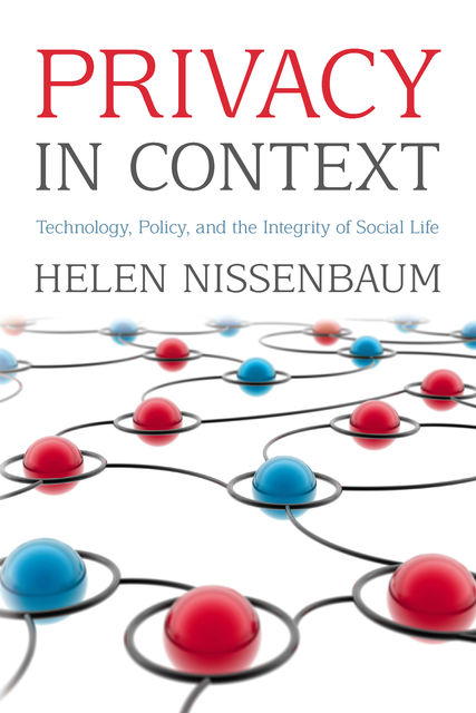 Privacy in Context, Helen Nissenbaum