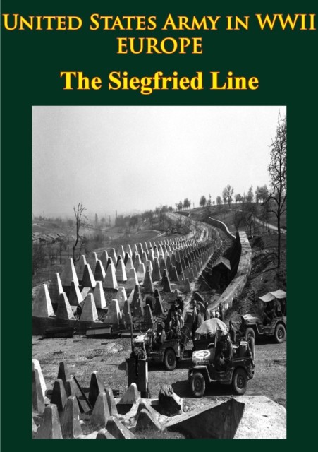 United States Army in WWII – Europe – the Siegfried Line Campaign, Charles MacDonald