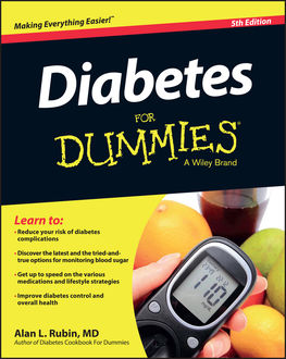 Diabetes For Dummies, Alan L.Rubin