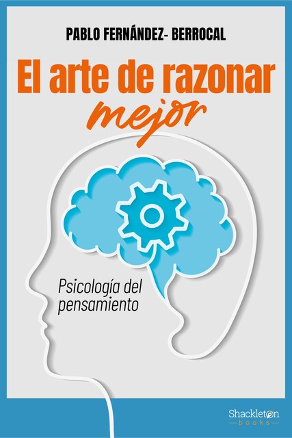 El arte de razonar mejor, Pablo Fernández-Berrocal