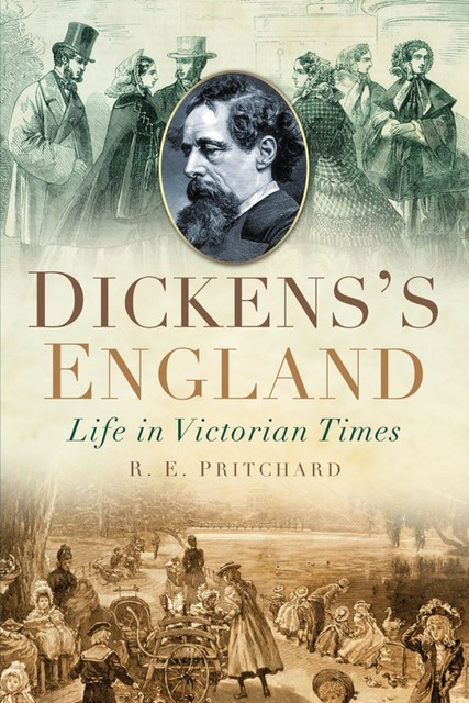 Dickens's England, R.E.Pritchard