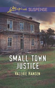 Small Town Justice, Valerie Hansen