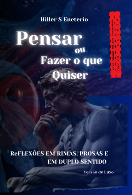Pensar Ou Fazer O Que Quiser, Hiller, S Eneterio