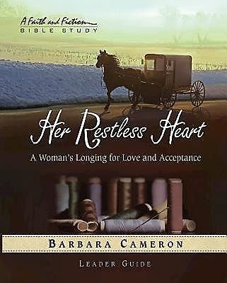Her Restless Heart – Women's Bible Study Leader Guide, Barbara Cameron