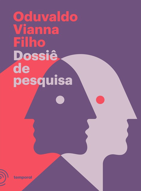 Rasga coração – Edição especial com Dossiê de pesquisa, Oduvaldo Vianna Filho