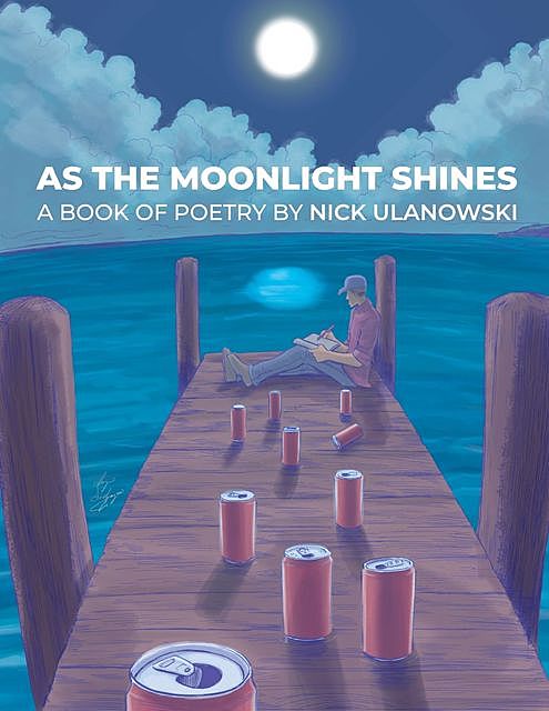 As The Moonlight Shines, Nick Ulanowski