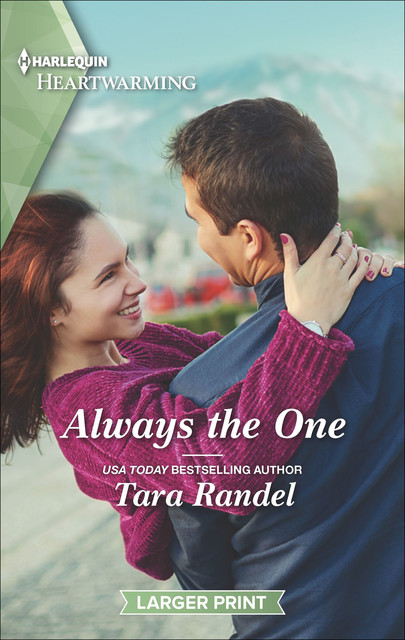 Always The One, Tara Randel