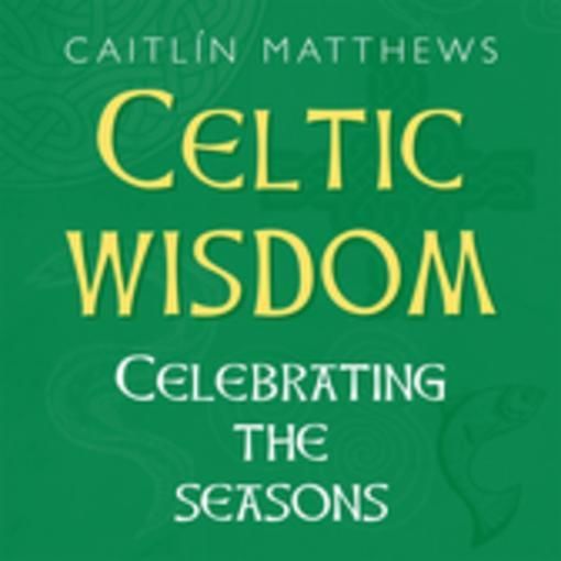 Celtic Wisdom Book, Caitlín Matthews