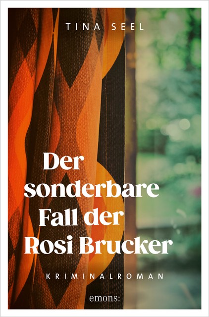 Der sonderbare Fall der Rosi Brucker, Tina Seel