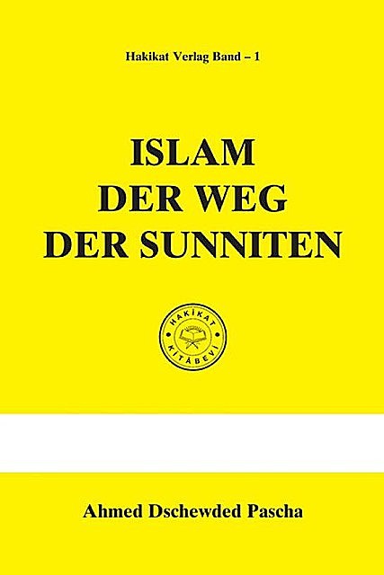 Islam Der Weg Sunniten, Ahmed Dschewded Pascha