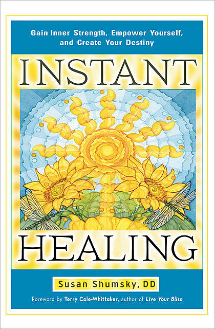 Instant Healing, Susan Shumsky