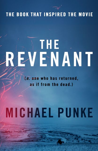 Revenant : A Novel of Revenge, Michael Punke