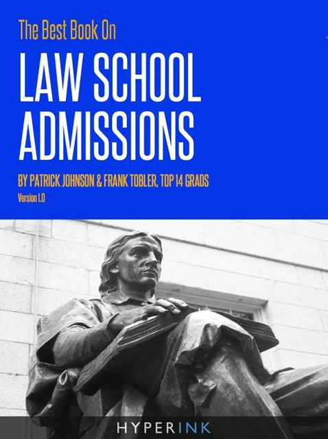 The Best Book On Law School Admissions, Frank Tobler, Patrick Johnson
