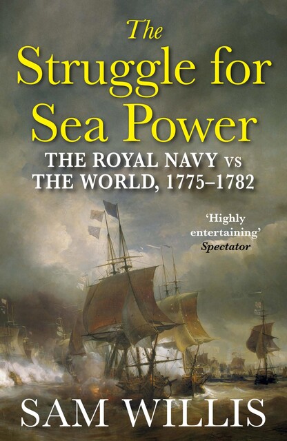 The Struggle for Sea Power, Sam Willis