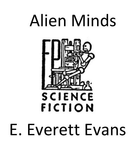 Alien Minds, E.Everett Evans