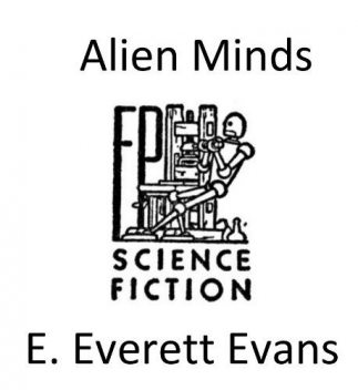 Alien Minds, E.Everett Evans