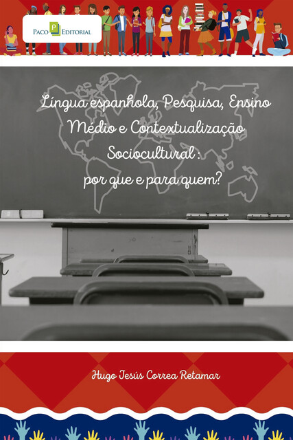 Língua espanhola, pesquisa, ensino médio brasileiro e contextualização sociocultural, Hugo Jesús Correa Retamar