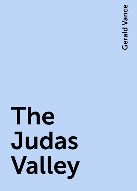 The Judas Valley, Gerald Vance