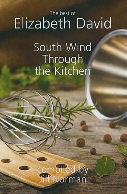 South Wind Through the Kitchen, Elizabeth David