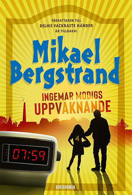 Ingemar Modigs uppvaknande, Mikael Bergstrand