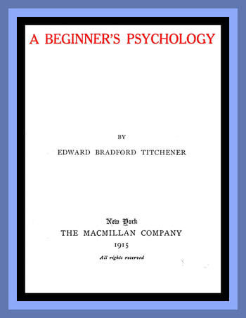 A Beginner's Psychology, Edward Bradford Titchener