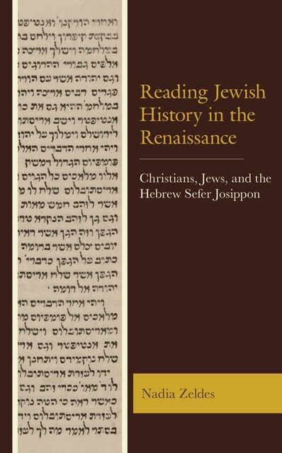 Reading Jewish History in the Renaissance, Nadia Zeldes