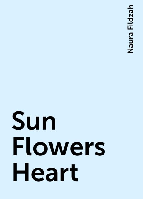 Sun Flowers Heart, Naura Fildzah