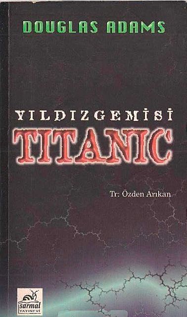 Yıldız Gemisi Titanic, Douglas Adams