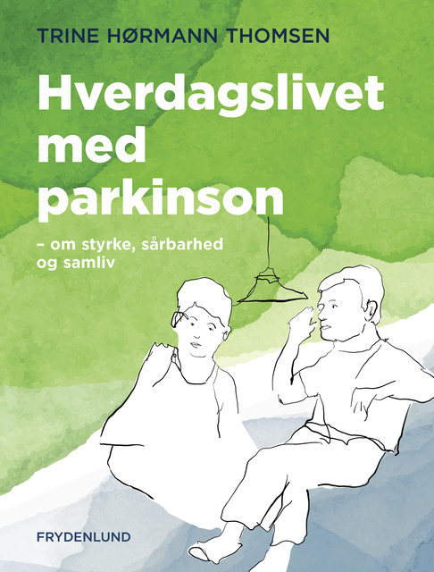 Hverdagslivet med parkinson, Trine Hørmann Thomsen