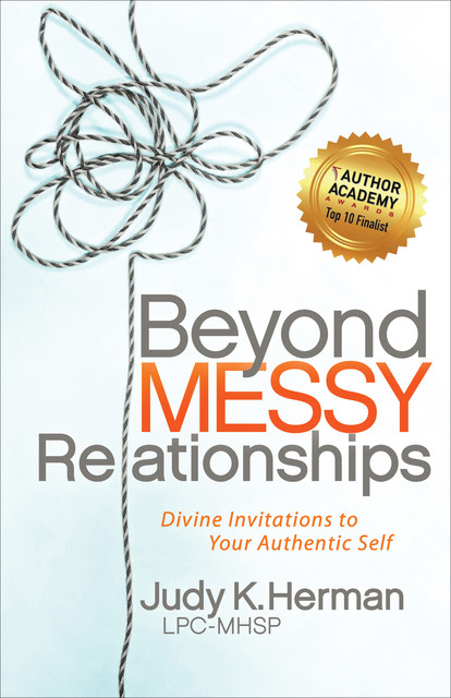 Beyond Messy Relationships, Judy K. Herman